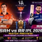 SRH vs RR IPL 2026 Match Preview: Pitch Report, Playing XI & Prediction